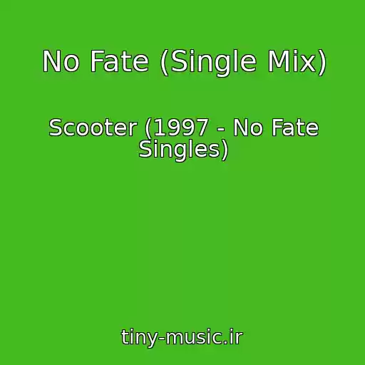 کاور آهنگ No Fate (Single Mix) از Scooter (1997 - No Fate Singles)