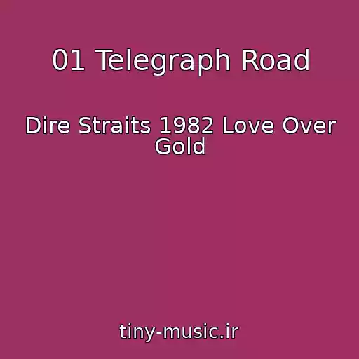 کاور آهنگ 01 Telegraph Road از Dire Straits 1982 Love Over Gold