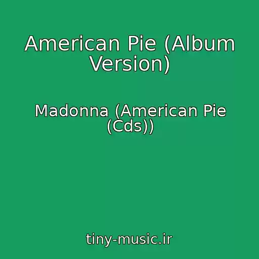 کاور آهنگ American Pie (Album Version) از Madonna (American Pie (Cds))