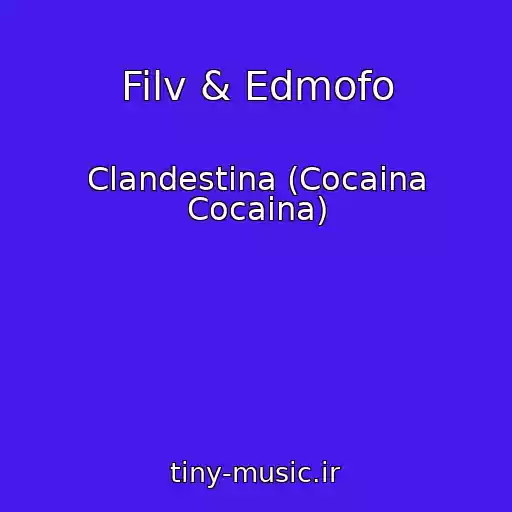کاور آهنگ Filv & Edmofo از Clandestina (Cocaina Cocaina)