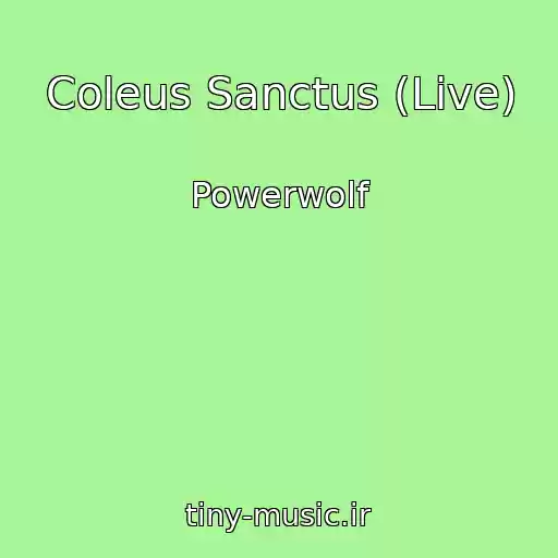 کاور آهنگ Coleus Sanctus (Live) از Powerwolf