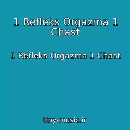 کاور آهنگ 1 Refleks Orgazma 1 Chast از 1 Refleks Orgazma 1 Chast
