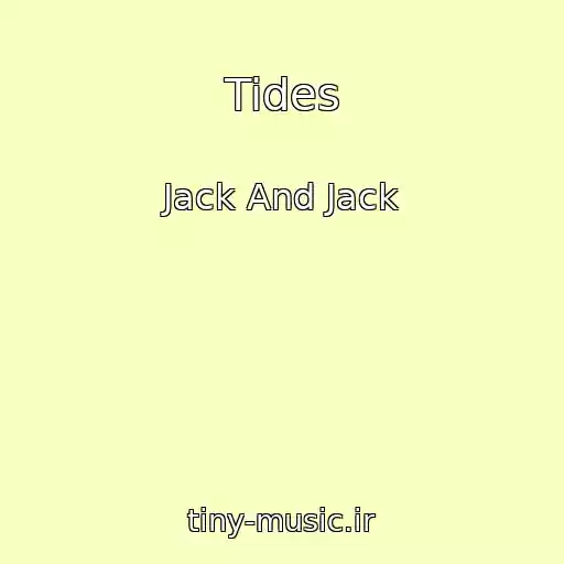 کاور آهنگ Tides از Jack And Jack