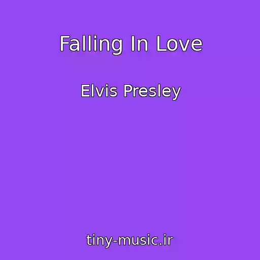 کاور آهنگ Falling In Love از Elvis Presley