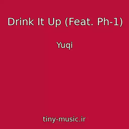 کاور آهنگ Drink It Up (Feat. Ph-1) از Yuqi