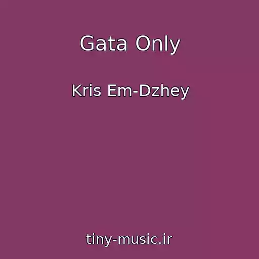 کاور آهنگ Gata Only از Kris Em-Dzhey