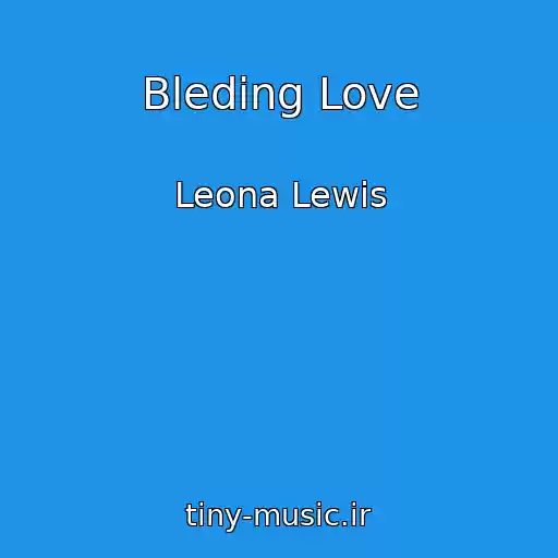 کاور آهنگ Bleding Love از Leona Lewis
