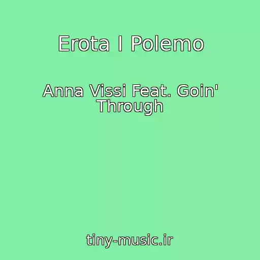 کاور آهنگ Erota I Polemo از Anna Vissi Feat. Goin' Through