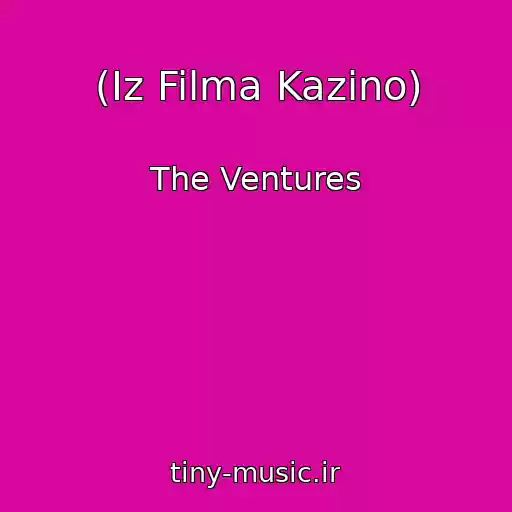 کاور آهنگ (Iz Filma Kazino) از The Ventures