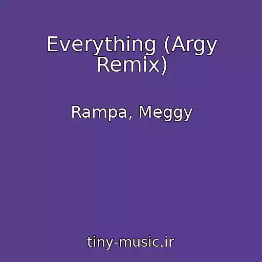 کاور آهنگ Everything (Argy Remix) از Rampa, Meggy