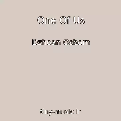 کاور آهنگ One Of Us از Dzhoan Osborn