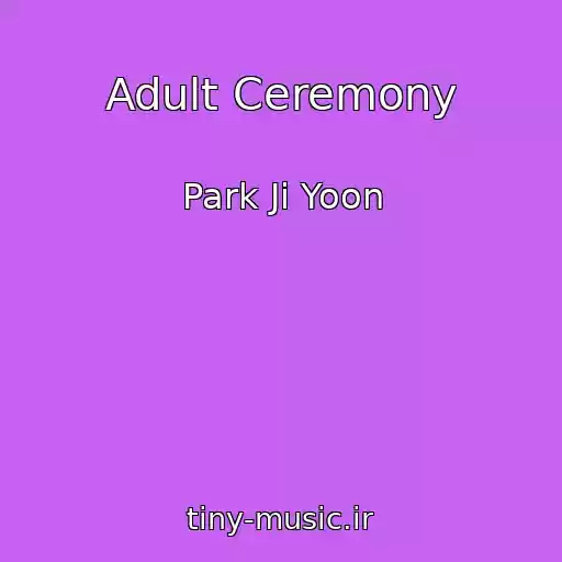 کاور آهنگ Adult Ceremony از Park Ji Yoon