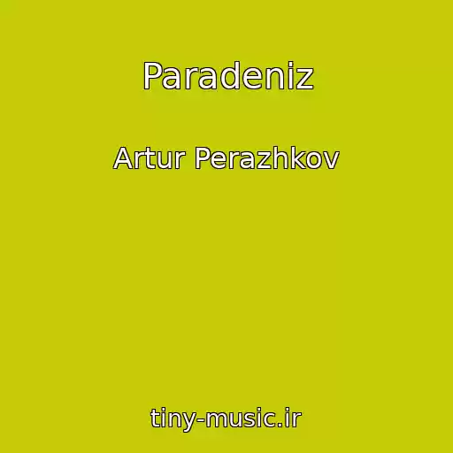 کاور آهنگ Paradeniz از Artur Perazhkov