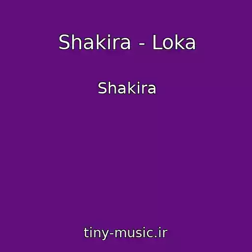 کاور آهنگ Shakira - Loka از Shakira
