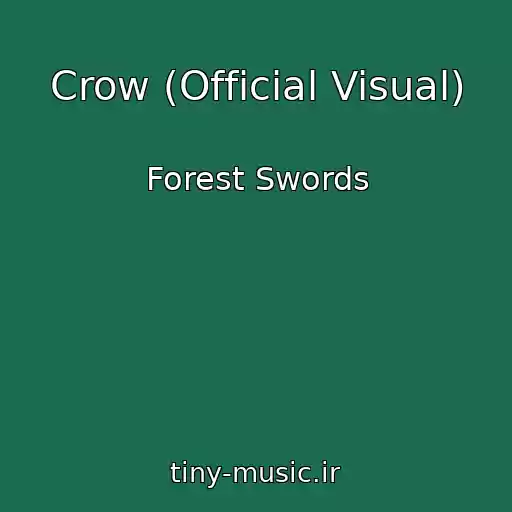کاور آهنگ Crow (Official Visual) از Forest Swords