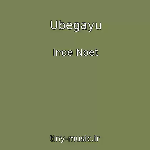 کاور آهنگ Ubegayu از Inoe Noet