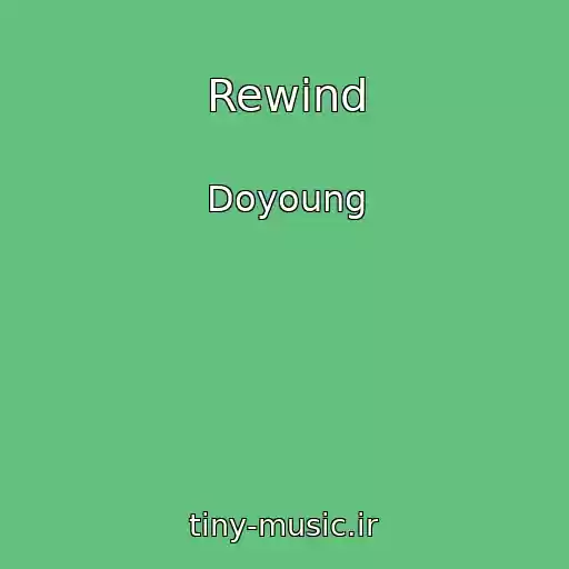 کاور آهنگ Rewind از Doyoung