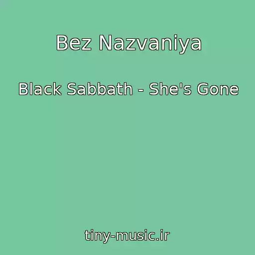کاور آهنگ Bez Nazvaniya از Black Sabbath - She's Gone