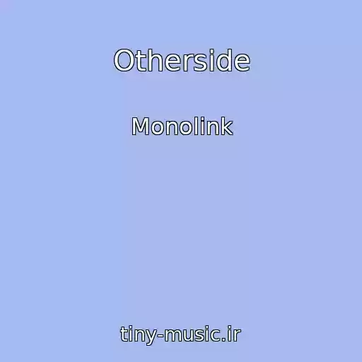کاور آهنگ Otherside از Monolink