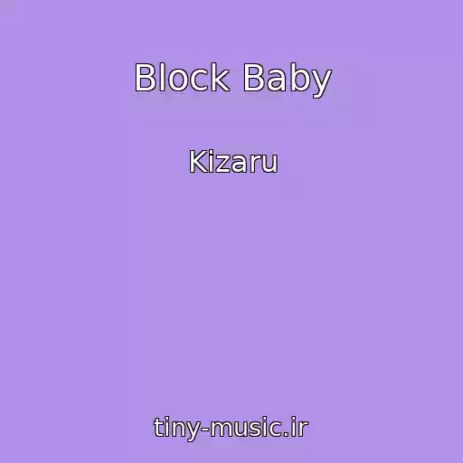 کاور آهنگ Block Baby از Kizaru