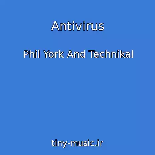 کاور آهنگ Antivirus از Phil York And Technikal