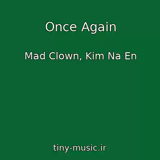 کاور آهنگ Once Again از Mad Clown, Kim Na En