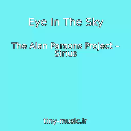 کاور آهنگ Eye In The Sky از The Alan Parsons Project – Sirius