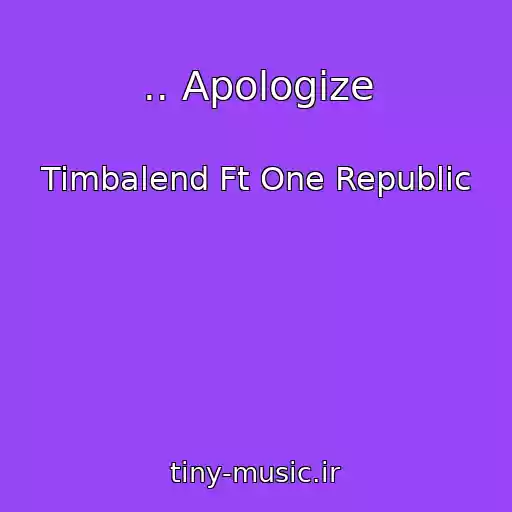 کاور آهنگ .. Apologize از Timbalend Ft One Republic
