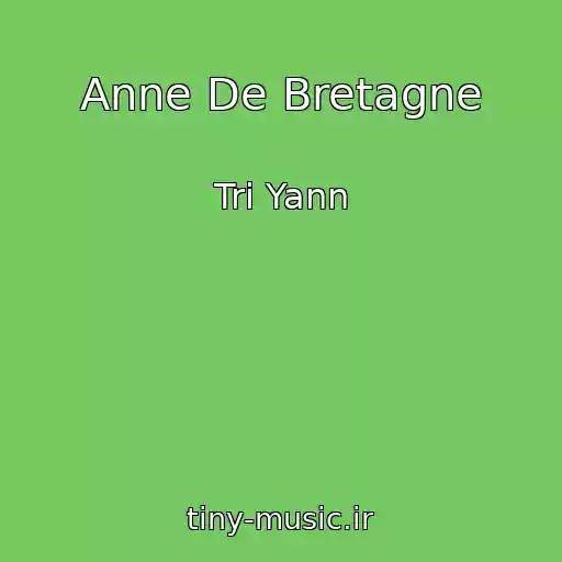 کاور آهنگ Anne De Bretagne از Tri Yann