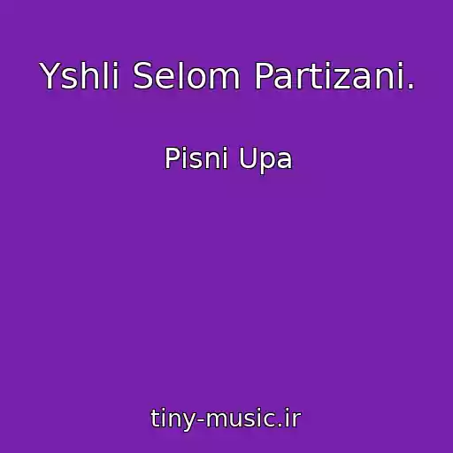 کاور آهنگ Yshli Selom Partizani. از Pіsnі Upa