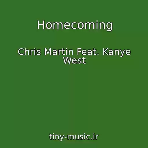 کاور آهنگ Homecoming از Chris Martin Feat. Kanye West