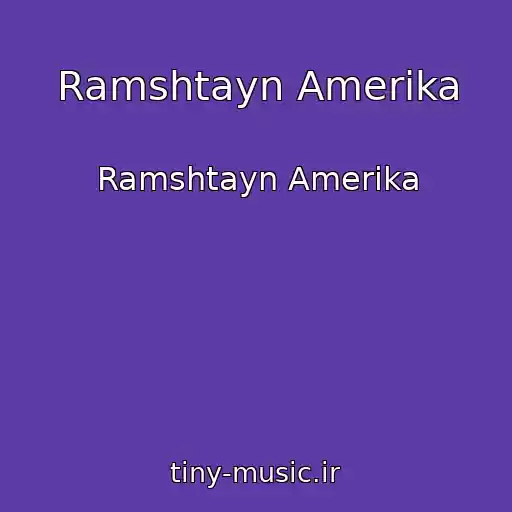 کاور آهنگ Ramshtayn Amerika از Ramshtayn Amerika