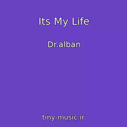 کاور آهنگ Its My Life از Dr.alban