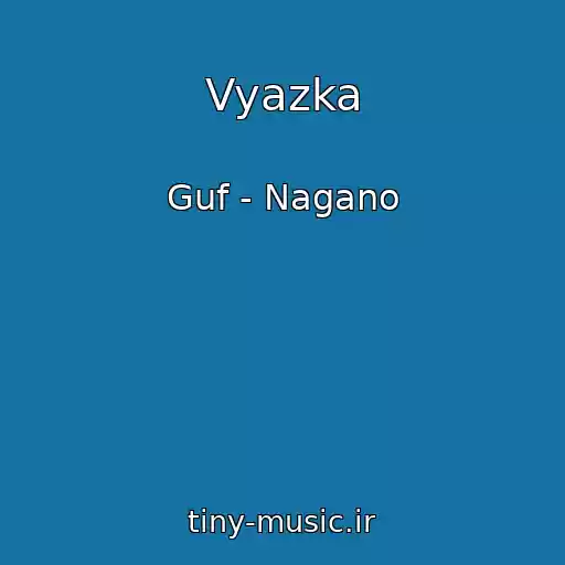 کاور آهنگ Vyazka از Guf - Nagano
