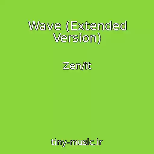 کاور آهنگ Wave (Extended Version) از Zen/it