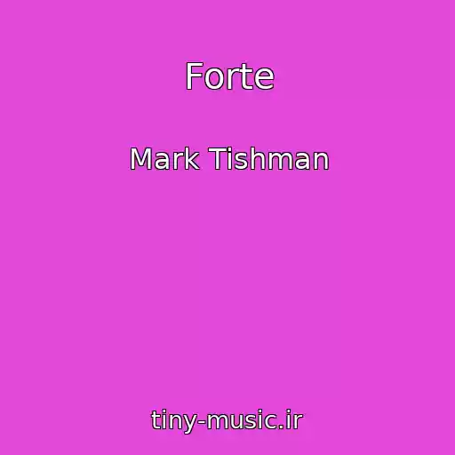 کاور آهنگ Forte از Mark Tishman