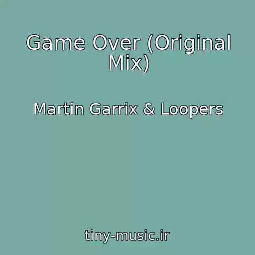 کاور آهنگ Game Over (Original Mix) از Martin Garrix & Loopers
