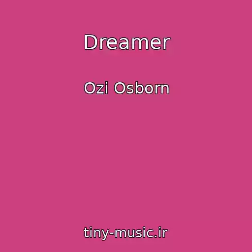 کاور آهنگ Dreamer از Ozi Osborn