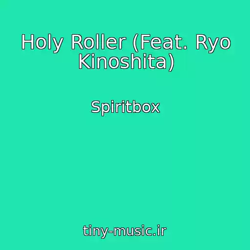 کاور آهنگ Holy Roller (Feat. Ryo Kinoshita) از Spiritbox