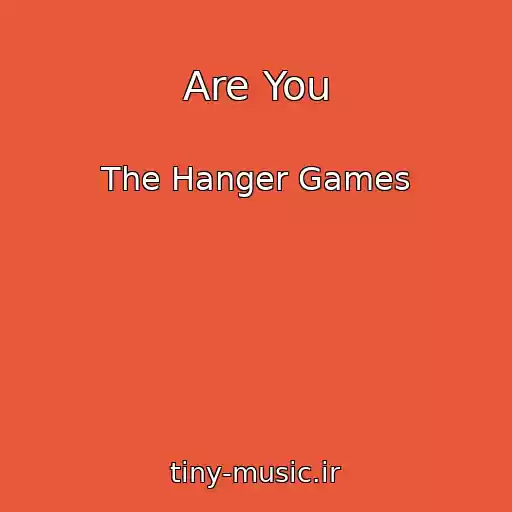 کاور آهنگ Are You از The Hanger Games