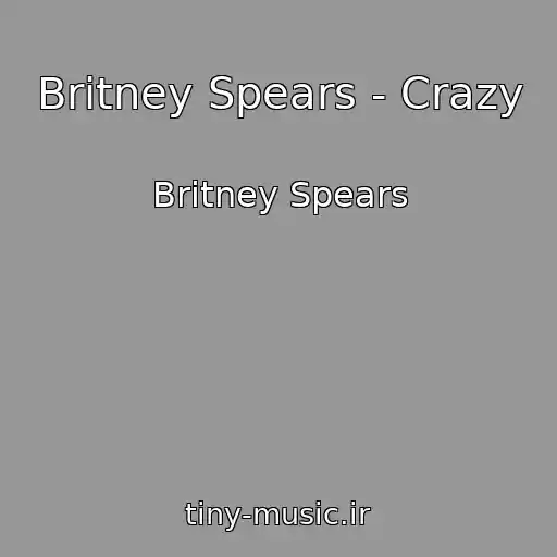 کاور آهنگ Britney Spears - Crazy از Britney Spears