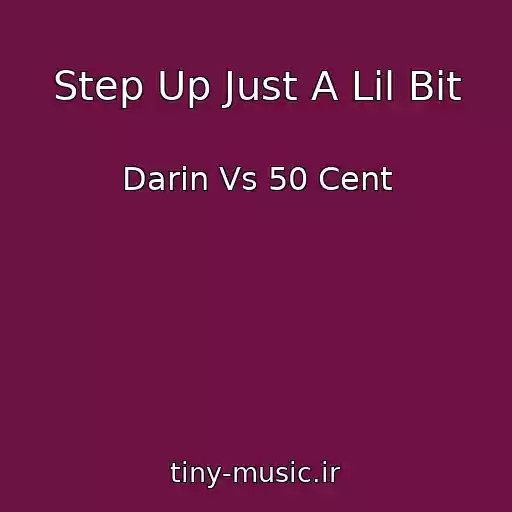 کاور آهنگ Step Up Just A Lil Bit از Darin Vs 50 Cent