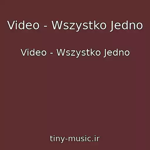 کاور آهنگ Video - Wszystko Jedno از Video - Wszystko Jedno