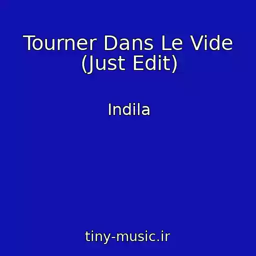 کاور آهنگ Tourner Dans Le Vide (Just Edit) از Indila