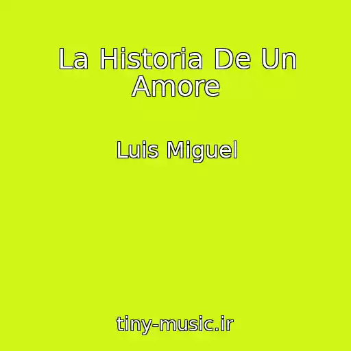 کاور آهنگ La Historia De Un Amore از Luis Miguel