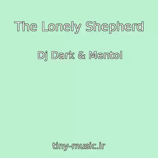 کاور آهنگ The Lonely Shepherd از Dj Dark & Mentol