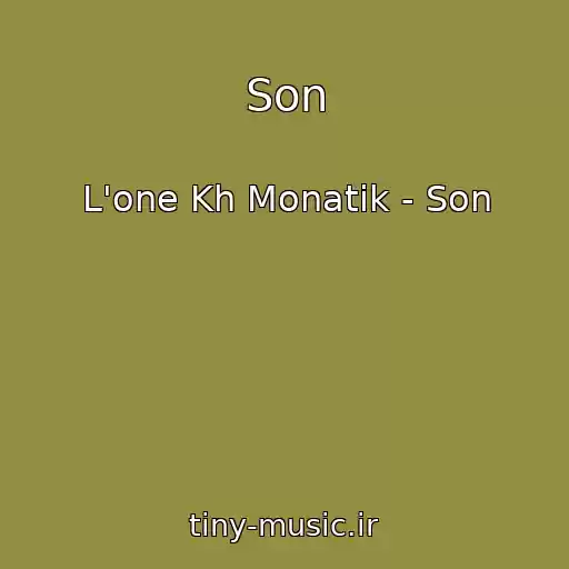 کاور آهنگ Son از L'one Kh Monatik - Son