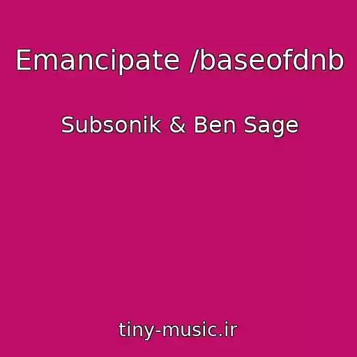 کاور آهنگ Emancipate /baseofdnb از Subsonik & Ben Sage