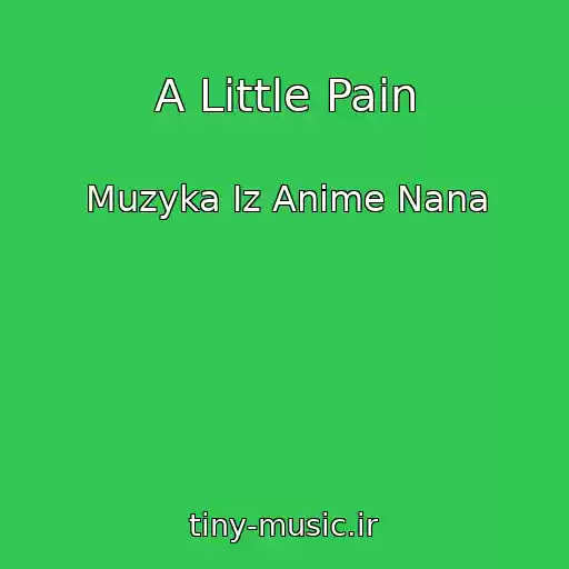 کاور آهنگ A Little Pain از Muzyka Iz Anime Nana