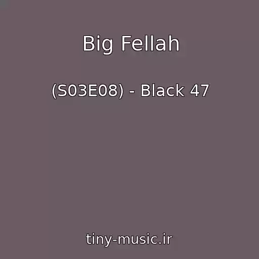 کاور آهنگ Big Fellah از (S03E08) - Black 47